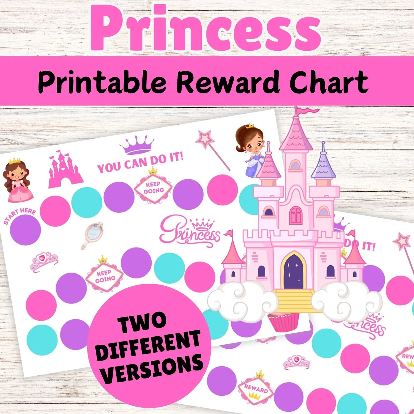 A colorful printable reward chart with princess and castle illustrations, featuring two different versions.